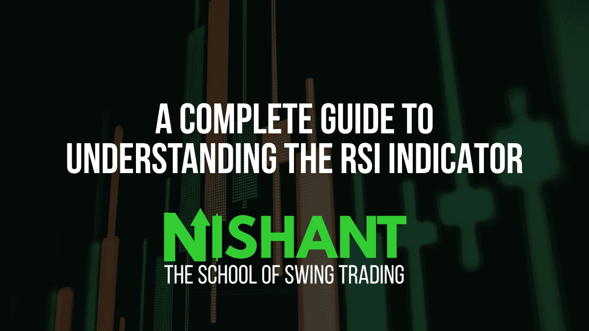 A Complete Guide to Understanding the RSI Indicator