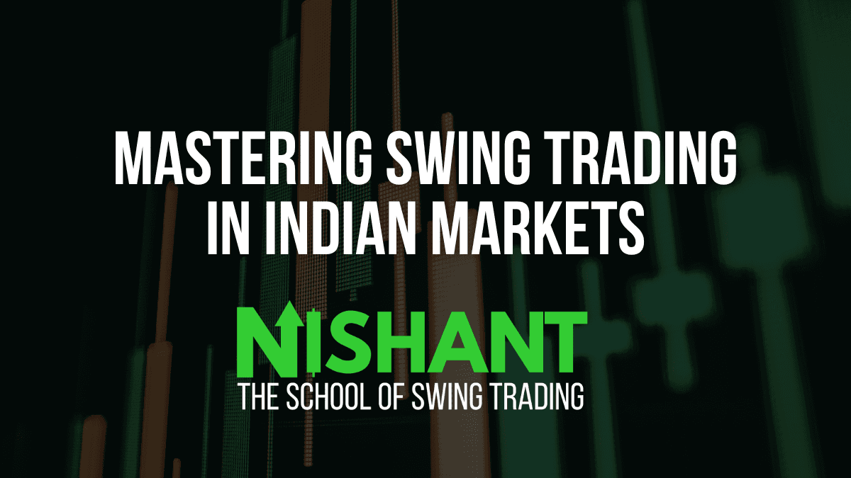Mastering Swing Trading in Indian Markets