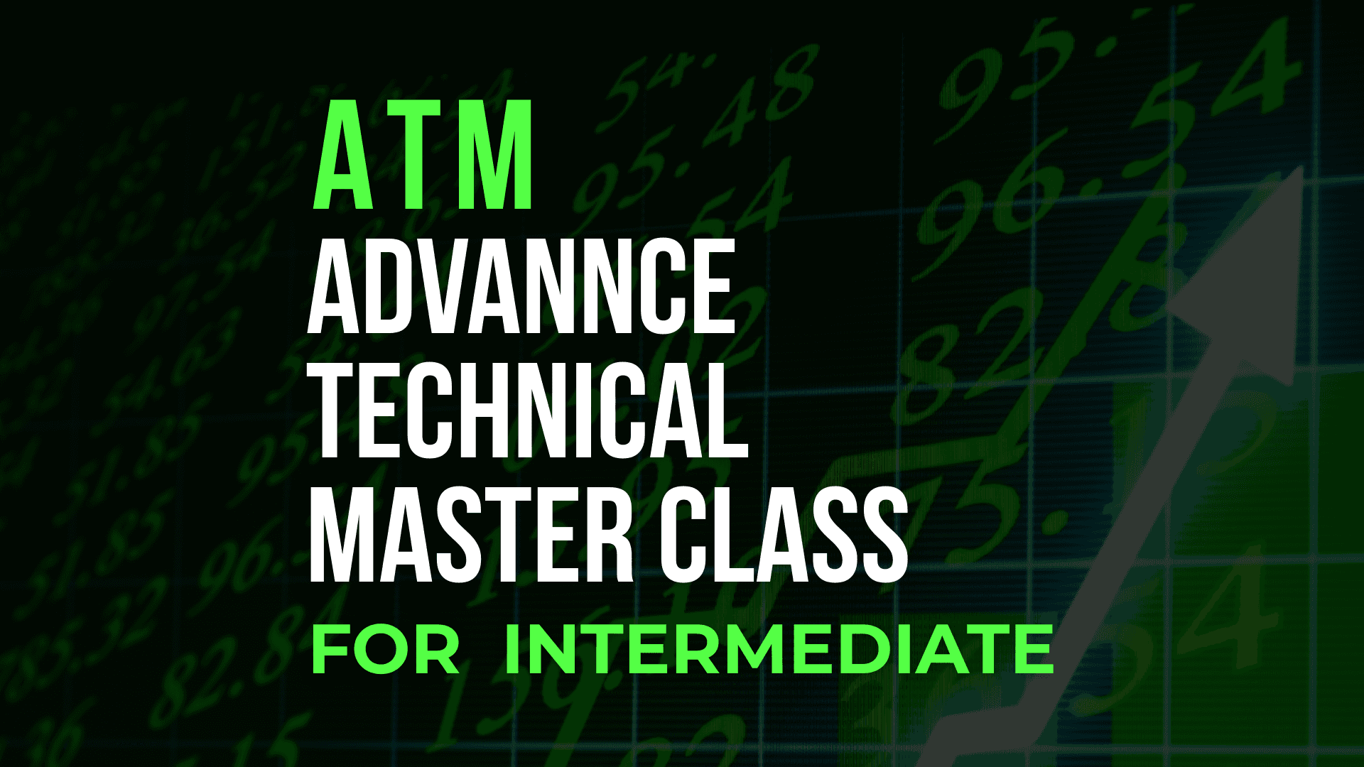 ATM - Advance Technical Master Class